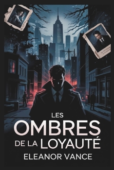Paperback Les ombres de la loyauté [French] Book