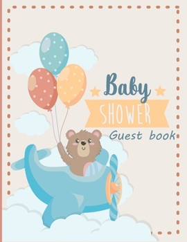 Baby Shower Guest Book: Sign in Guestbook Keepsake with Address, Baby Predictions, Advice for Parents, Wishes, Photo & Gift Log