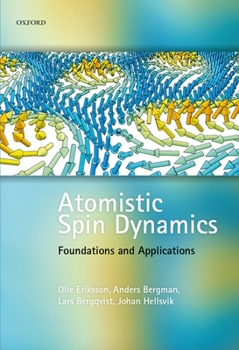 Hardcover Atomistic Spin Dynamics: Foundations and Applications Book