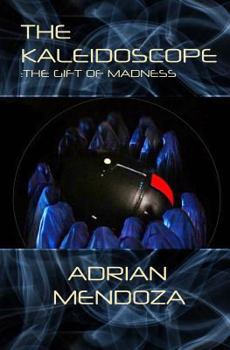 Paperback The Kaleidoscope: The Gift of Madness Book