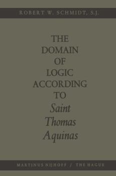 Paperback The Domain of Logic According to Saint Thomas Aquinas Book