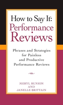 Paperback How to Say It Performance Reviews: Phrases and Strategies for Painless and Productive Performance Reviews Book