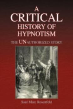 Hardcover A Critical History of Hypnotism Book
