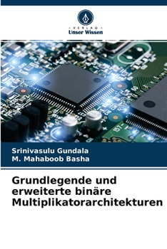 Paperback Grundlegende und erweiterte binäre Multiplikatorarchitekturen [German] Book