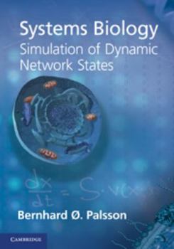 Electronics Systems Biology: Simulation of Dynamic Network States Book
