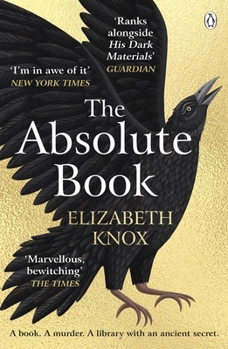 Paperback The Absolute Book: 'An INSTANT CLASSIC, to rank [with] masterpieces of fantasy such as HIS DARK MATERIALS or JONATHAN STRANGE AND MR NORRELL' GUARDIAN Book