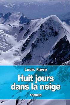 Paperback Huit jours dans la neige [French] Book