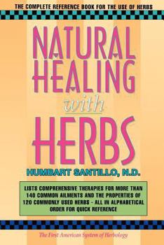 Paperback Natural Healing with Herbs: The Complete Reference Book for the Use of Herbs Book