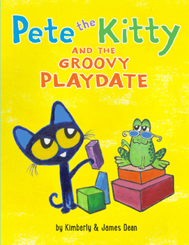 Hardcover Pete the Kitty and the Groovy Playdate Book