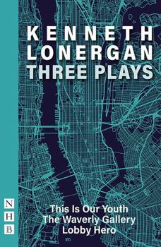 Paperback Kenneth Lonergan: Three Plays (This is Our Youth, The Waverly Gallery, Lobby Hero) Book