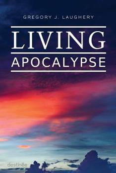 Paperback Living Apocalypse: A Revelation Reader and A Guide for the Perplexed Book