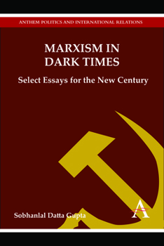 Paperback Marxism in Dark Times: Select Essays for the New Century Book