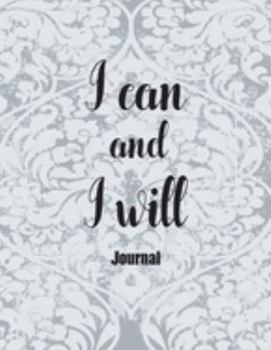 I Can And I Will: Journals to Write In For Women 8.5 x 11 Inspirational Daily Notebook