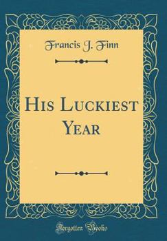 His Luckiest Year (A Sequel to Lucky Bob) - Book #2 of the Lucky Bob