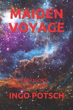 MAIDEN VOYAGE: THE PENDRAGON'S GIMME FIVE EVENT