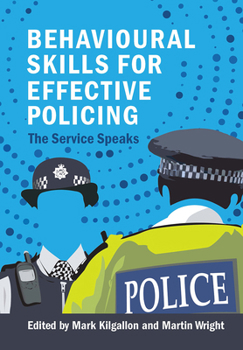 Hardcover Behavioural Skills for Effective Policing: The Service Speaks Book
