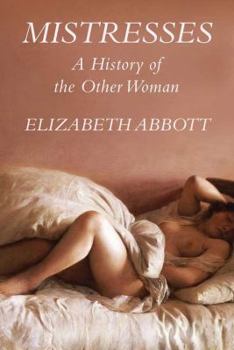 Hardcover Mistresses: A History of the Other Woman Book