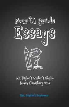 Paperback Fourth Grade Essays: Mrs. Lander's Homeroom: Fourth Grade Essays: Mrs. Lander's Homeroom Book