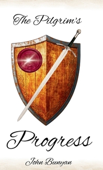 The Pilgrim’s Progress: A Faithful English Translation