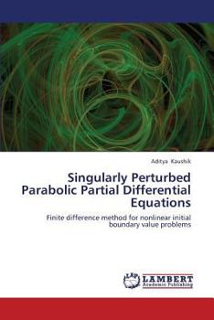 Paperback Singularly Perturbed Parabolic Partial Differential Equations Book