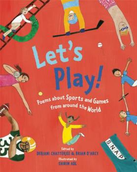 Hardcover Let's Play!: Poems about Sports and Games from Around the World Book