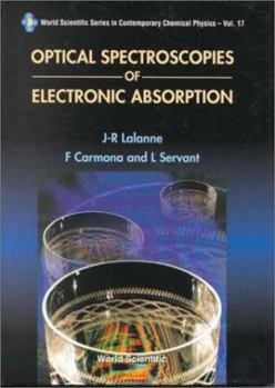 Hardcover Optical Spectroscopies of Electronic Absorption Book