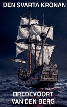 Den Svarta Kronan (Skräckhistorier På Svenska - Bredevoort Van Den Berg) (Swedish Edition)