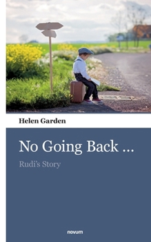 No Going Back...: Rudi's Story