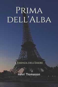 Paperback Prima dell'Alba: L'Essenza dell'Essere [Italian] Book