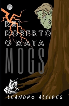 Paperback Rei Roberto o Mata Mogs [Portuguese] Book