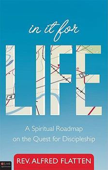 Paperback In It for Life: A Spiritual Roadmap on the Quest for Discipleship Book