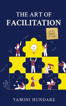 Paperback The Art Of Facilitation Book