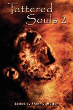 Paperback Tattered Souls 2: From the Publisher of the Multiple Bram Stoker Award Nominated +Horror Library+ Series. Book