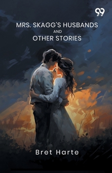 Paperback Mrs. Skagg's Husbands And Other Stories Book