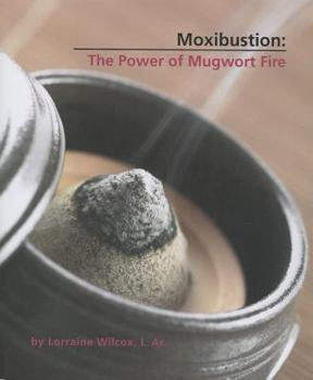 Paperback Moxibuston: The Power of Mugwort Fire Book
