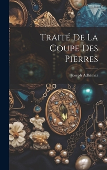 Hardcover Traité De La Coupe Des Pierres [French] Book