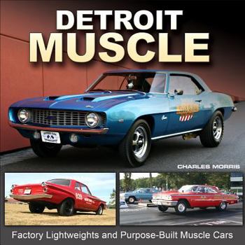 Hardcover Detroit Muscle: Factory Lightweights and Purpose-Built Muscle Cars Book