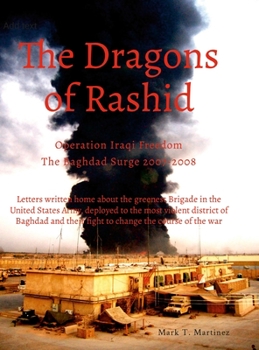 Hardcover The Dragons of Rashid: The Baghdad Surge 2007-2008 Book