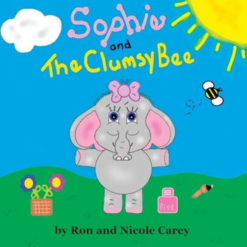 Paperback Sophie and the Clumsy Bee-revision 2023 Book