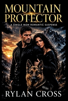 Paperback MOUNTAIN PROTECTOR: A Single Mom Romantic Suspense Book