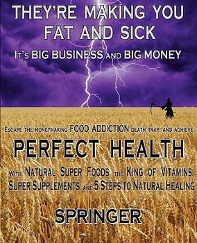 Paperback They're Making You Fat and Sick Book