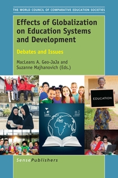 Paperback Effects of Globalization on Education Systems and Development: Debates and Issues (World Council of Comparative Education Societies, 6 (Buenos Aires)) Book