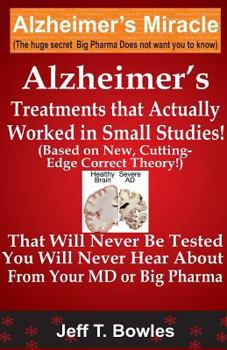ALzheimer's Treatments that actually worked in Small Studies