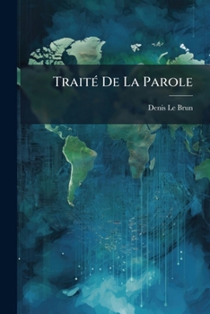 Paperback Traité De La Parole [French] Book