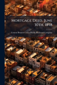 Paperback Mortgage Deed. June 30th, 1898 Book