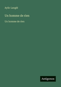 Un homme de rien: Un homme de rien (French Edition)