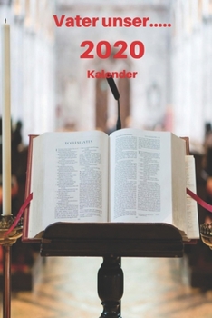 Vater unser..... 2020 Kalender: Christlicher Familien-Planer 2020 (German Edition)
