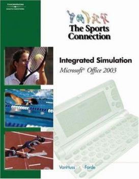 Paperback The Sports Connection: Integrated Simulation for Microsoft Office 2003 (with Data CD-ROM) [With CDROM] Book