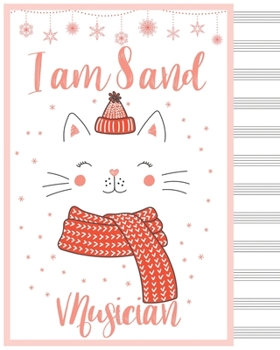 I am 8 and  musician blank sheet music manuscript paper cat notebook christmas gift  Notebook Matte: Sheet Music Notebook / Journal Gift, 100 Pages, 8x10, Soft Cover, Matte Finish