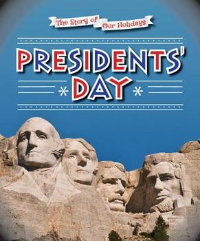 Presidents' Day - Book  of the Story of Our Holidays